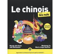 Le chinois pour les Nuls: | mandarin, langue, prononciation, conversation, grammaire, vocabulaire