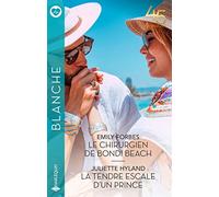 Le chirurgien de Bondi Beach - La tendre escale d'un prince