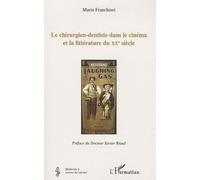 Le chirurgien-dentiste dans le cinéma et la littérature du XXème siècle
