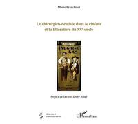 Le chirurgien-dentiste dans le cinéma et la littérature du XXème siècle