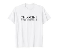 Le Chlore est Mon Nageur drôle de Cologne T-Shirt