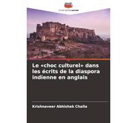 Le «choc culturel» dans les écrits de la diaspora indienne en anglais
