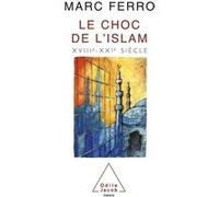 Le Choc de l'Islam Marc Ferro (Auteur)