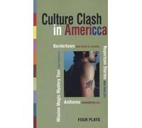 Le choc des cultures en Amérique : Bordertown/Nuyorican Stories/Mission Magic Mystery Tour/Anthems