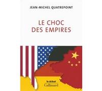 Le choc des empires Jean-Michel Quatrepoint (Auteur)