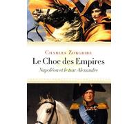 Le Choc des Empires : Napoléon et le tsar Alexandre