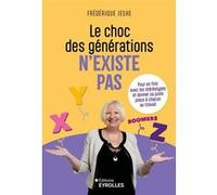 Le choc des générations n'existe pas Frederique Jeske (Auteur)