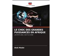LE CHOC DES GRANDES PUISSANCES EN AFRIQUE: LES ÉTATS-UNIS, L'UE ET LA CHINE
