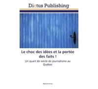 Le choc des idées et la portée des faits ! - Reginald Harvey - Dictus Publishing - broché - Etude