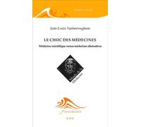 Le choc des médecines Jean-Louis Vanherweghem (Auteur)