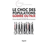 Le choc des populations : guerre ou paix - Jean-Hervé Lorenzi - Fayard - broché - Etude