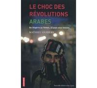 Le choc des révolutions arabes Mathieu Guidère (Auteur)
