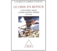 Le Choc En Retour - L'occident Dans L'après-Guerre Froide 1992-2005