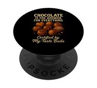 Le Chocolat est la réponse savoureuse pour Tout ce Qui est Amusant PopSockets PopGrip Adhésif