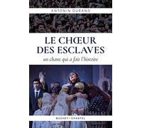 Le Choeur des esclaves: Quand Verdi écrivait l'histoire