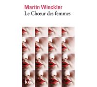 Le Choeur des femmes - Martin Winckler - Gallimard - Poche - Roman