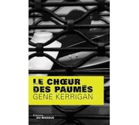 Le choeur des paumes - Gene Kerrigan - Le Masque - broché - Roman