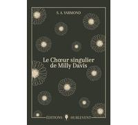 Le Choeur singulier de Milly Davis - S. A. Yarmond - Hurlevent - relié - Roman