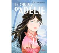 Le choix d'Adélie - Maryvonne Rippert - Milan Eds - broché - Roman junior