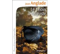 Le Choix d'Auguste - Jean Anglade - Calmann-Levy - broché - Roman