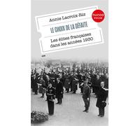 Le choix de la défaite Les élites françaises dans les années 1930 - Annie Lacroix-Riz - Dunod - Poche - Essai