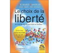 Le Choix De La Liberté - Et Si Tout Le Monde Avait Droit Au Bonheur
