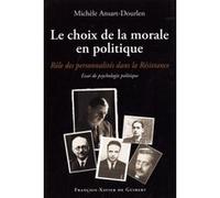 Le choix de la morale en politique Michèle Ansart-Dourlen (Auteur)