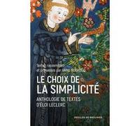 Le choix de la simplicité Eloi Leclerc (Auteur), Anne Ducrocq (Coordination éditoriale)