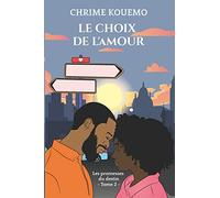 Le Choix de l'Amour: Les promesses du destin tome 2