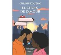 Le Choix de lAmour Les promesses du destin tome 2 - Chrime Kouemo - Amazon Digital Services LLC KDP - Livre en Anglais Chrime KouemoChrime Kouemo (Auteur)