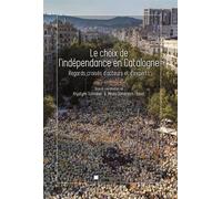 Le choix de l'indépendance en catalogne Regards croisés d'acteurs et d'experts - Mireia Domenech I Bonet - Presses Univeau Perpignan - broché - Etude