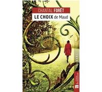 Le choix de Maud Chantal Forêt (Auteur)