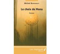 Le choix de Mona Michel Bernardot (Auteur)