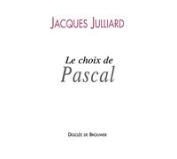 Le choix de Pascal : Entretiens avec Benoît Chantre