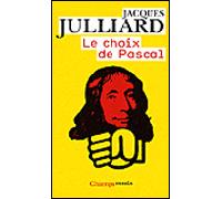 Le Choix de Pascal Entretiens avec benoît chantre - Jacques Julliard - Flammarion - Poche - Essai