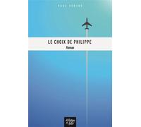 Le choix de Philippe - Paul Verjus - La Fontaine De Siloe - broché - Roman
