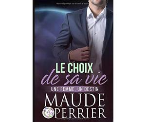 Le choix de sa vie: Un roman sentimental