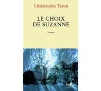 Christophe Tison – Le choix de Suzanne – Roman – Broché