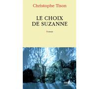 Christophe Tison – Le choix de Suzanne – Roman – Broché