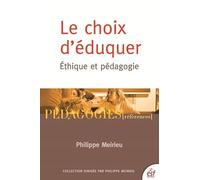 Le choix d'éduquer: Éthique et pédagogie