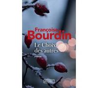 Le Choix des autres Françoise Bourdin (Auteur)