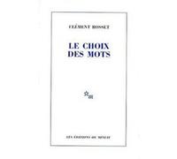 Le choix des mots Clément Rosset (Auteur)