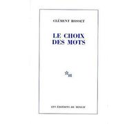 Le choix des mots - Clément Rosset - Minuit - broché - Livre