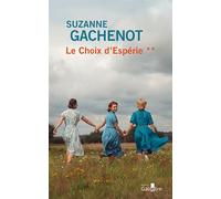 Le Choix d'Espérie Edition en gros caractères - Suzanne Gachenot - Gabelire - broché - Roman
