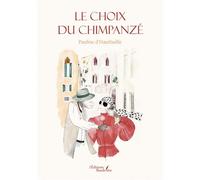 Le choix du chimpanzé - Pauline d' Hauthuille - Baudelaire - broché - Nouvelles