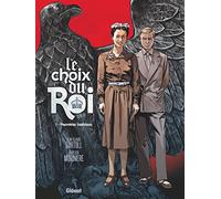 Le Choix Du Roi Tome 1 - Première Trahison