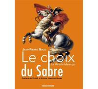 Le choix du sabre Le miracle marengo - Jean-Pierre Nucci - Erick Bonnier Eds - broché - Roman