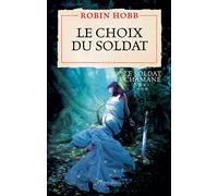 Le Choix du soldat - Robin Hobb - Pygmalion - broché - Roman