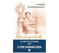 Le Choix Du Vrai Bonheur Avec Le Père Hermann Cohen