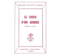 Le Choix d'un gendre - Eugène Labiche - Librairie Theatrale - broché - Théâtre